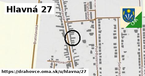 Hlavná 27, Drahovce