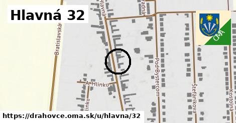 Hlavná 32, Drahovce