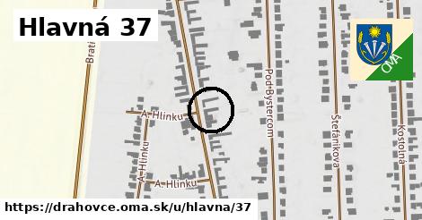 Hlavná 37, Drahovce