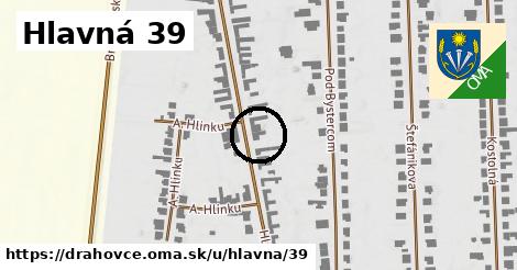 Hlavná 39, Drahovce