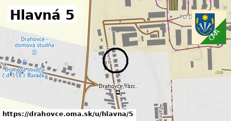 Hlavná 5, Drahovce