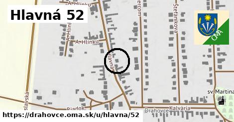 Hlavná 52, Drahovce