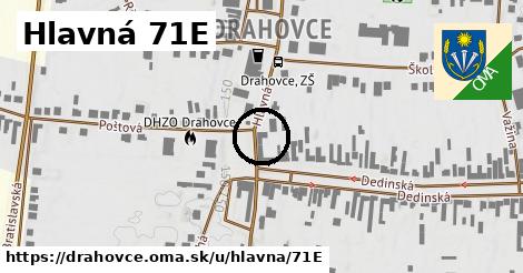 Hlavná 71E, Drahovce