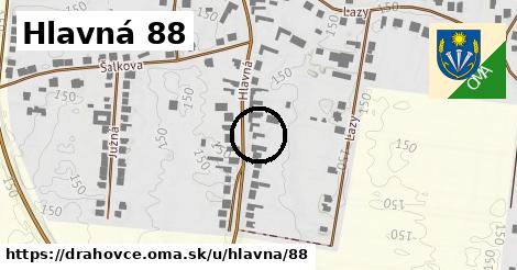 Hlavná 88, Drahovce