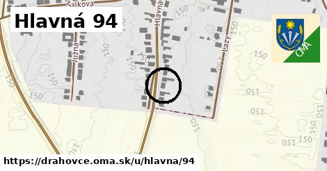 Hlavná 94, Drahovce