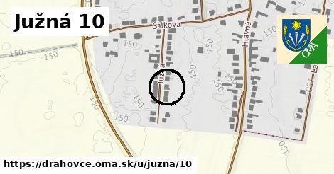 Južná 10, Drahovce