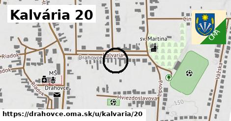 Kalvária 20, Drahovce