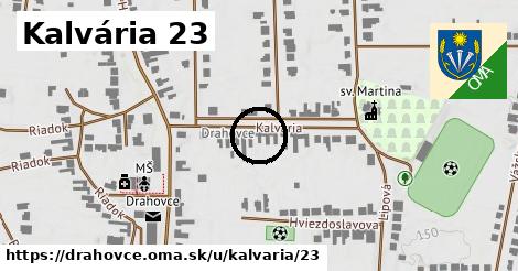 Kalvária 23, Drahovce