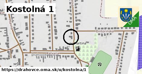 Kostolná 1, Drahovce