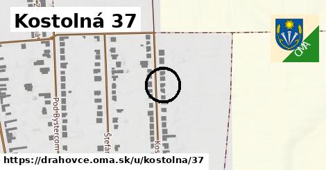 Kostolná 37, Drahovce