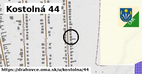 Kostolná 44, Drahovce