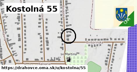 Kostolná 55, Drahovce