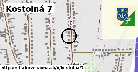 Kostolná 7, Drahovce