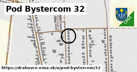 Pod Bystercom 32, Drahovce