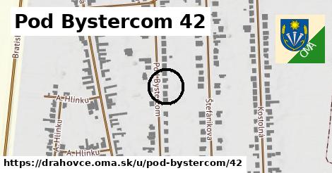 Pod Bystercom 42, Drahovce