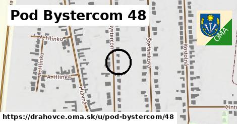Pod Bystercom 48, Drahovce
