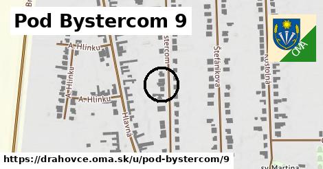 Pod Bystercom 9, Drahovce