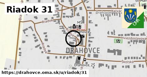 Riadok 31, Drahovce