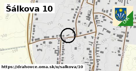 Šálkova 10, Drahovce