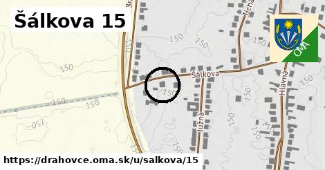 Šálkova 15, Drahovce