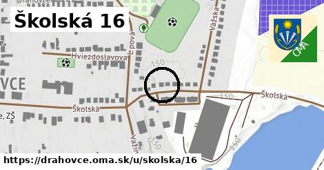 Školská 16, Drahovce