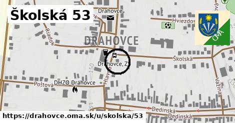 Školská 53, Drahovce