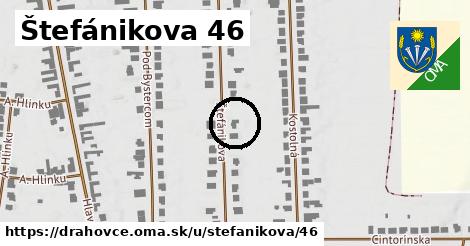 Štefánikova 46, Drahovce