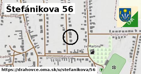 Štefánikova 56, Drahovce