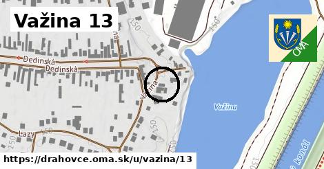 Važina 13, Drahovce