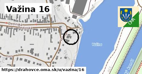 Važina 16, Drahovce