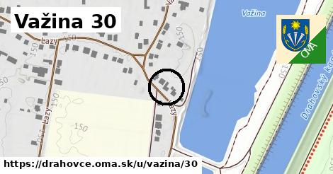 Važina 30, Drahovce