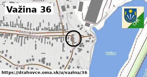 Važina 36, Drahovce