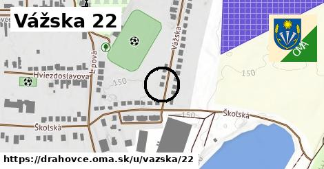 Vážska 22, Drahovce