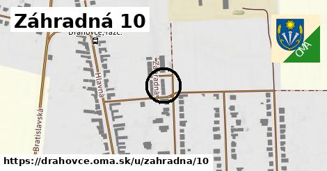 Záhradná 10, Drahovce