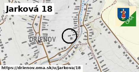 Jarková 18, Drienov