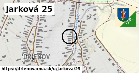 Jarková 25, Drienov