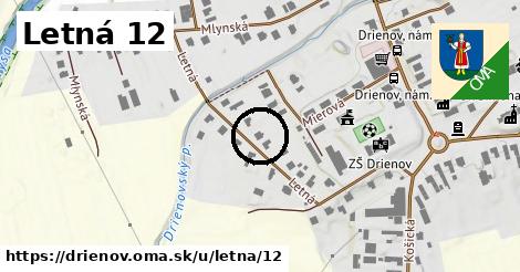 Letná 12, Drienov