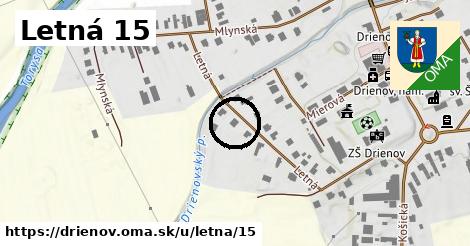 Letná 15, Drienov