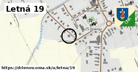 Letná 19, Drienov
