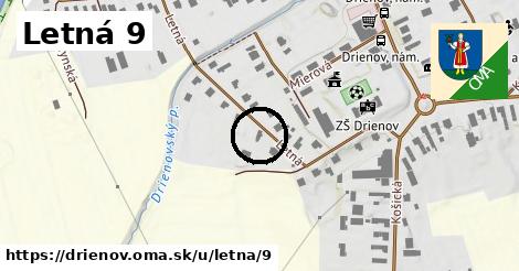 Letná 9, Drienov