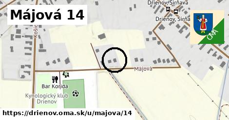 Májová 14, Drienov