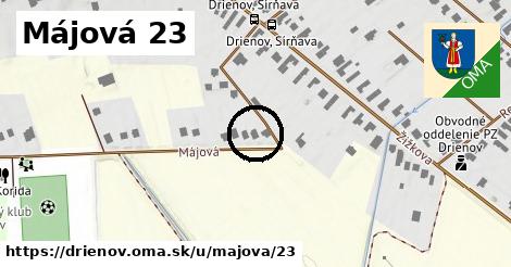 Májová 23, Drienov