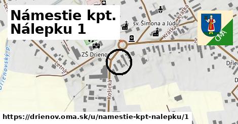 Námestie kpt. Nálepku 1, Drienov