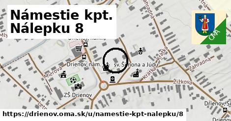 Námestie kpt. Nálepku 8, Drienov