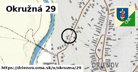 Okružná 29, Drienov