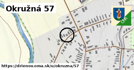 Okružná 57, Drienov