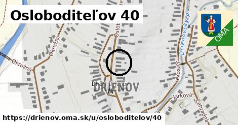 Osloboditeľov 40, Drienov