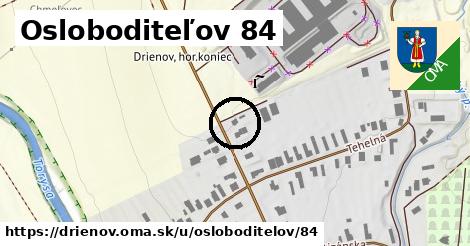 Osloboditeľov 84, Drienov