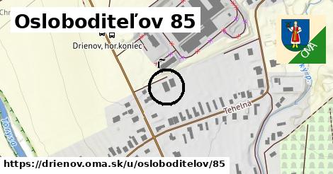 Osloboditeľov 85, Drienov