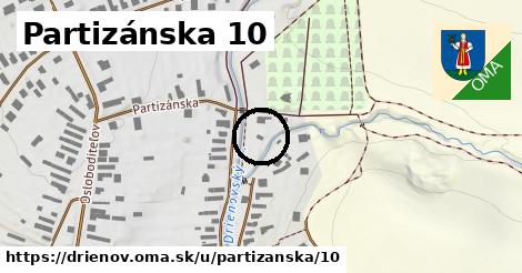 Partizánska 10, Drienov